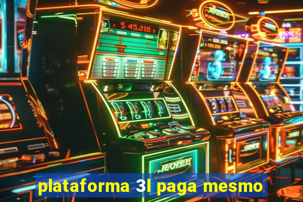 plataforma 3l paga mesmo